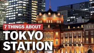 7 Things to know about Tokyo Station  japanguidecom [upl. by Aramahs896]