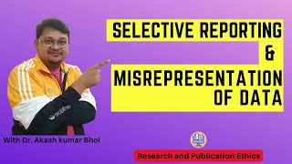 Selective Reporting amp Misrepresentation of Data  eSupport for Research  2022  Dr Akash Bhoi [upl. by Lambrecht953]