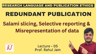 Redundant Publications  Salami Slicing  Selective Reporting  Misrepresentation of Data  L  05 [upl. by Anahir]