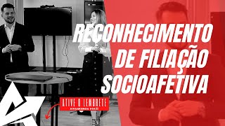 DIREITO DE FAMÍLIA Reconhecimento de filiação socioafetiva [upl. by Araj112]